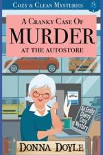 A Cranky Case of Murder At The Autostore af Donna Doyle