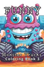 Funny Monster Trucks Coloring Book 3 af Coloring Imagination Press