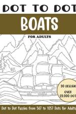 Dot to Dot Boats for Adults af Sonia Rai