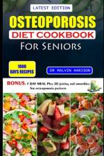 Osteoporosis Diet Cookbook for Seniors af Malvin Harison