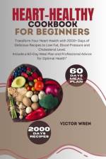 Heart-healthy Cookbook For Beginners af Victor Wren