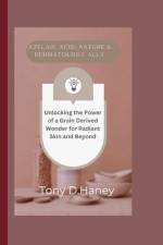 Azelaic Acid af Tony D Haney
