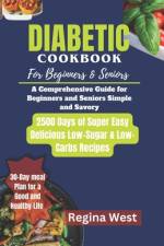 Diabetes Cookbook for Beginners and Senior af Regina West