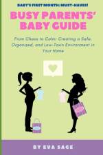 Busy Parent's Baby Guide af Eva Sage