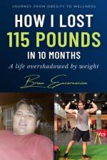 How I Lost 155 Pounds In 10 Months af Brian Encarnacion