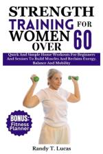 Strength Training for Women Over 60 af Randy T Lucas