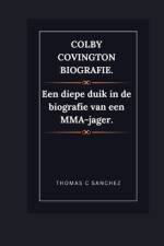 Colby Covington-biografie. af Thomas C Sanchez