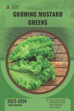 Growing Mustard Greens af Van Doichev