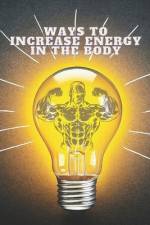 Ways To Increase Energy In The Body af Suvadra Rani Mondal
