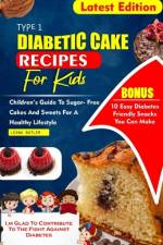 Type 1 Diabetes Cake Recipes for Kids af Leona Butler