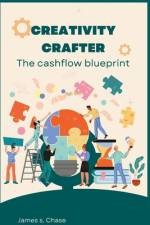 CreativityCrafter af James S Chase