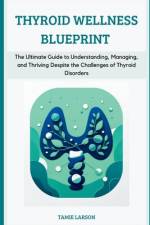 Thyroid Wellness Blueprint af Tamie Larson