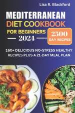 Mediterranean Diet Cookbook for Beginners af Lisa R Blackford
