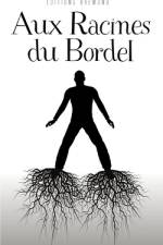 Aux Racines du Bordel af Paul BrÃ©mond