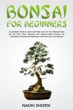 Bonsai for Beginners af Naoki Shizen