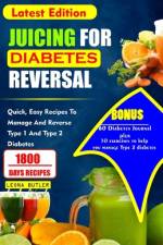 Juicing for Diabetes Reversal af Leona Butler