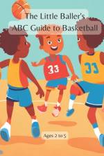 The Little Baller's ABC Guide to Basketball af Amar Gandhi