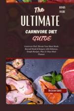 The Ultimate Carnivore Diet Guide af Lilian Grace