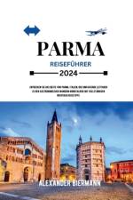 Parma Reiseführer 2024 af Alexander Biermann