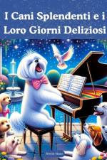 I Cani Splendenti e i Loro Giorni Deliziosi af Annie Noor