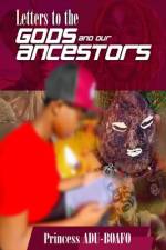 Letters To The gODs and Our Ancestors af Princess Adu-Boafo