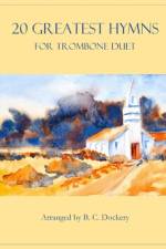 20 Greatest Hymns for Trombone Duet af B C Dockery