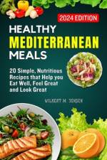 Healthy Mediterranean Meals af Wilbert M Jensen