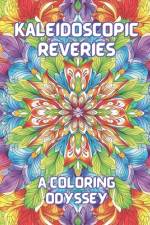 Kaleidoscopic Reveries af Zephyr Quiddity