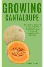 Growing Cantaloupe af Shane Bowie