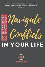How to Navigate Conflicts in Your Life af Kiran Garrett