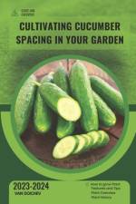 Cultivating Cucumber Spacing in Your Garden af Van Doichev