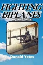 Fighting Biplanes of World War I af Donald Yates