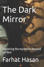 The Dark Mirror af Farhat Hasan