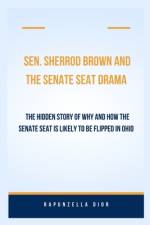 Sen. Sherrod Brown and the Senate seat drama af Rapunzella Dior