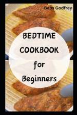 Bedtime cookbook for beginners af Babs Godfrey
