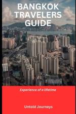 Bangkok Travelers Guide af Untold Journeys