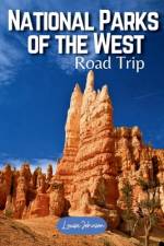 US National Parks of the West Road Trip af Louise Johnson