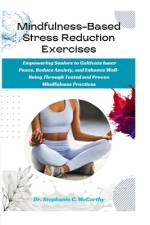 Mindfulness-Based Stress Reduction Exercises af Stephanie C McCarthy