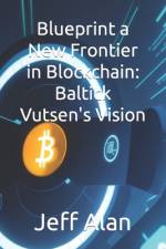 Blueprint a New Frontier in Blockchain af Jeff Alan