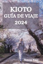 Kioto Guía de Viaje 2024 af Navas Kao