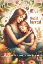 Sweet Harvest af Reetu Sharma