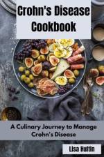 Crohn's Disease Cookbook af Lisa Hultin