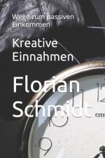 Kreative Einnahmen af Florian Schmidt