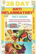 28 day anti inflammatory diet book af Grace Hester