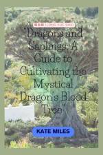Dragons and Saplings af Kate Miles