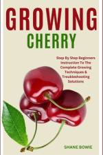 Growing Cherry af Shane Bowie