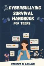 The Cyber-bullying Survival Handbook for Teens af Cassada M Carlson