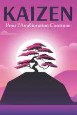 Kaizen Pour l'amélioration continue af Sherry Lee