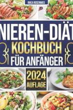 Nieren-Diät-Kochbuch für Anfänger af Rhea Rosenweg