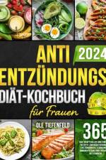 Anti-Entzündungs-Diät-Kochbuch für Frauen af Ole Tiefenfeld